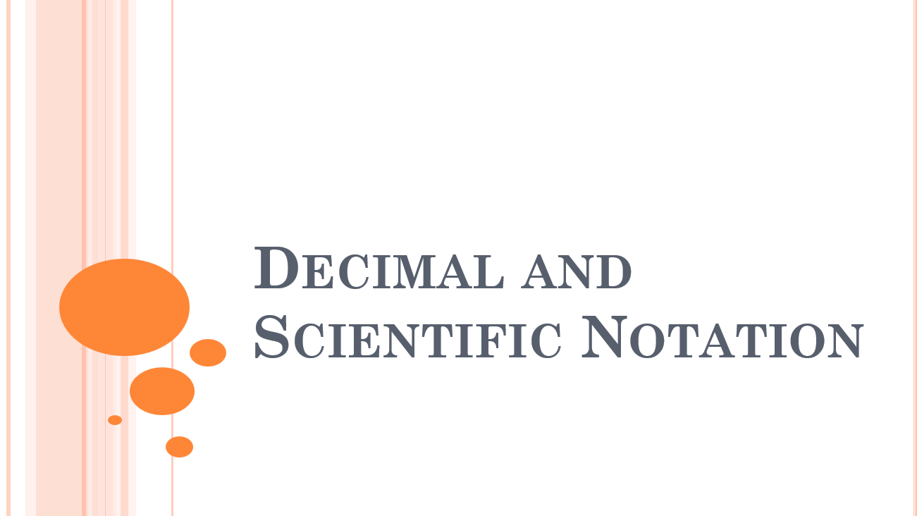 Decimal and Scientific Notation