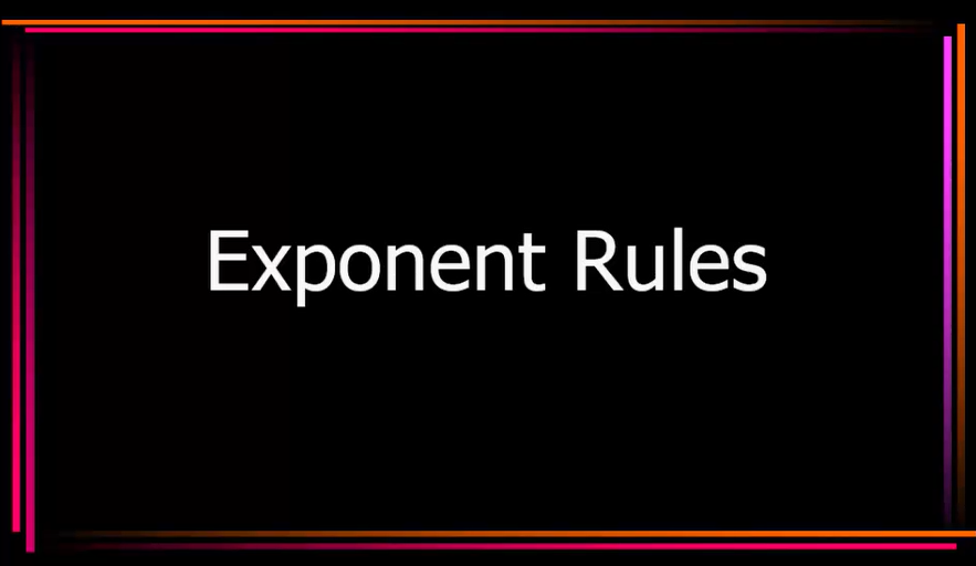 Exponent Rules