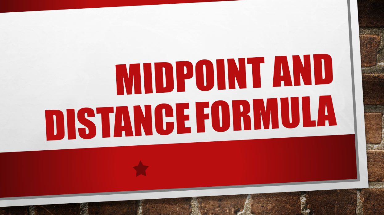 Midpoint & Distances