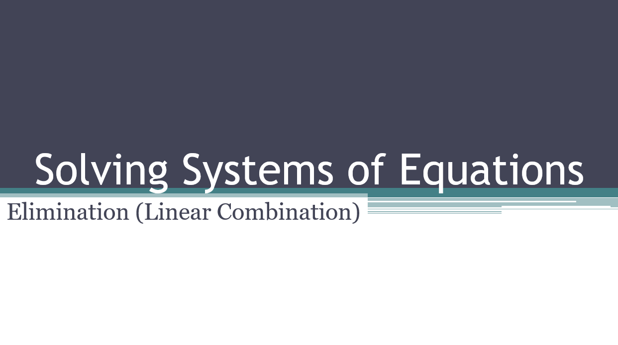Systems by Elimination